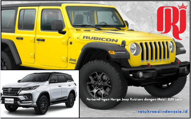 Perbandingan Harga Jeep Rubicon dengan Mobil SUV Lain