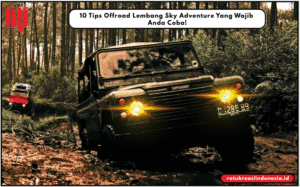 10 Tips Offroad Lembang Sky Adventure Yang Wajib Anda Coba!