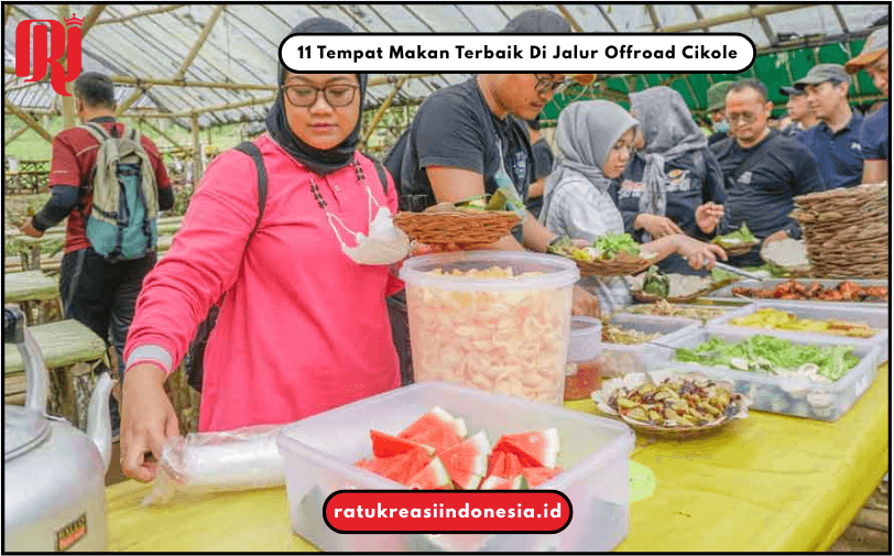 11 Tempat Makan Terbaik Di Jalur Offroad Cikole