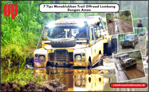 7 Tips Menaklukkan Trail Offroad Lembang Dengan Aman
