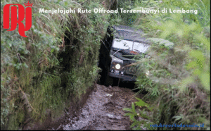Menjelajahi Rute Offroad Tersembunyi di Lembang