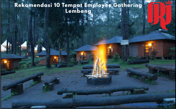 Rekomendasi 10 Tempat Employee Gathering Lembang