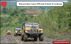 Rekomendasi Lokasi Offroad Terbaik di Lembang
