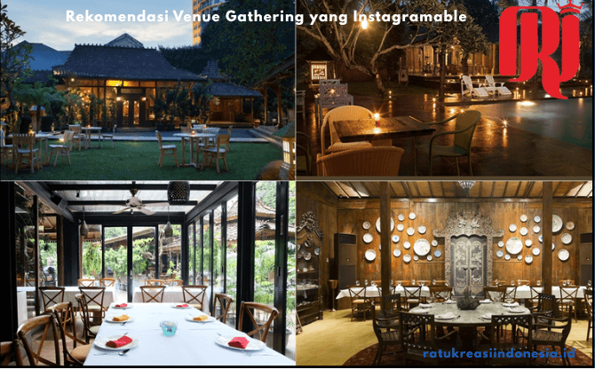 Rekomendasi Venue Gathering yang Instagramable