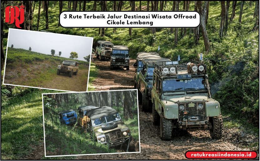 3 Rute Terbaik Jalur Destinasi Wisata Offroad Cikole Lembang