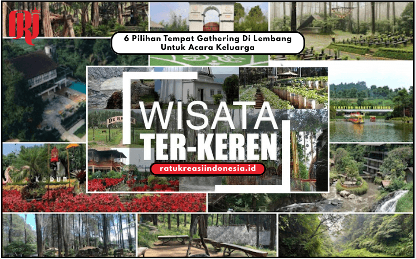 6 Pilihan Tempat Gathering Di Lembang Untuk Acara Keluarga