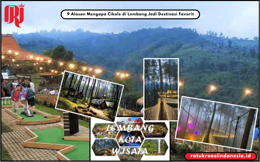 9 Alasan Mengapa Cikole di Lembang Jadi Destinasi Favorit
