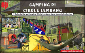 9 Rahasia Harga Camping Cikole Lembang Yang Menarik Perhatian
