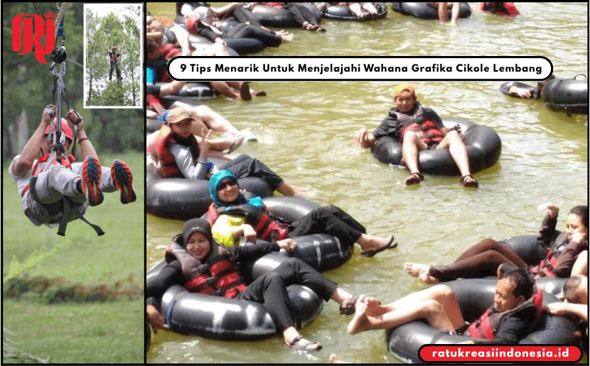 9 Tips Menarik Untuk Menjelajahi Wahana Grafika Cikole Lembang