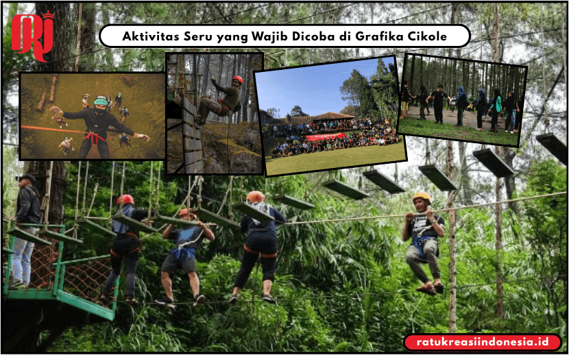 Aktivitas Seru yang Wajib Dicoba di Grafika Cikole