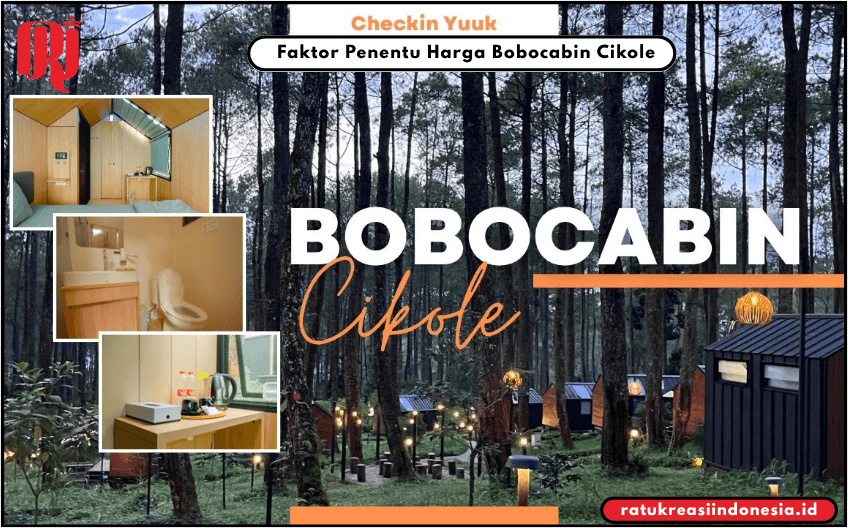 Faktor Penentu Harga Bobocabin Cikole