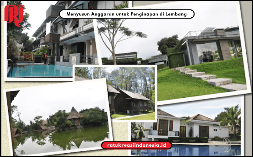Menyusun Anggaran untuk Penginapan di Lembang