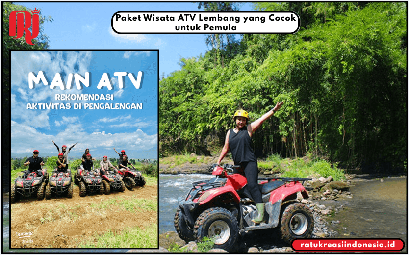 Paket Wisata ATV Lembang yang Cocok untuk Pemula