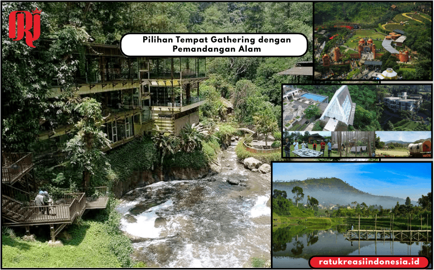 Pilihan Tempat Gathering dengan Pemandangan Alam
