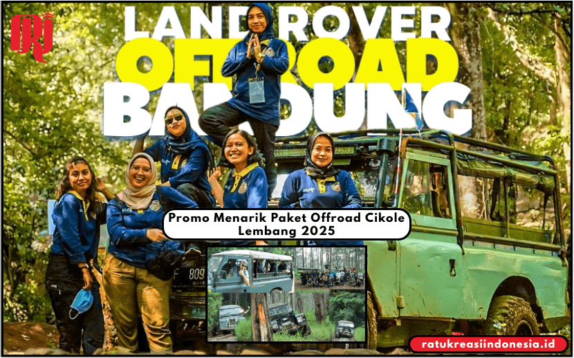 Promo Menarik Paket Offroad Cikole Lembang 2025