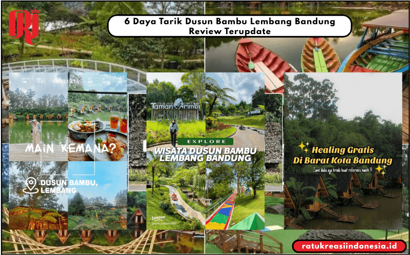 6 Daya Tarik Dusun Bambu Lembang Bandung Review Terupdate