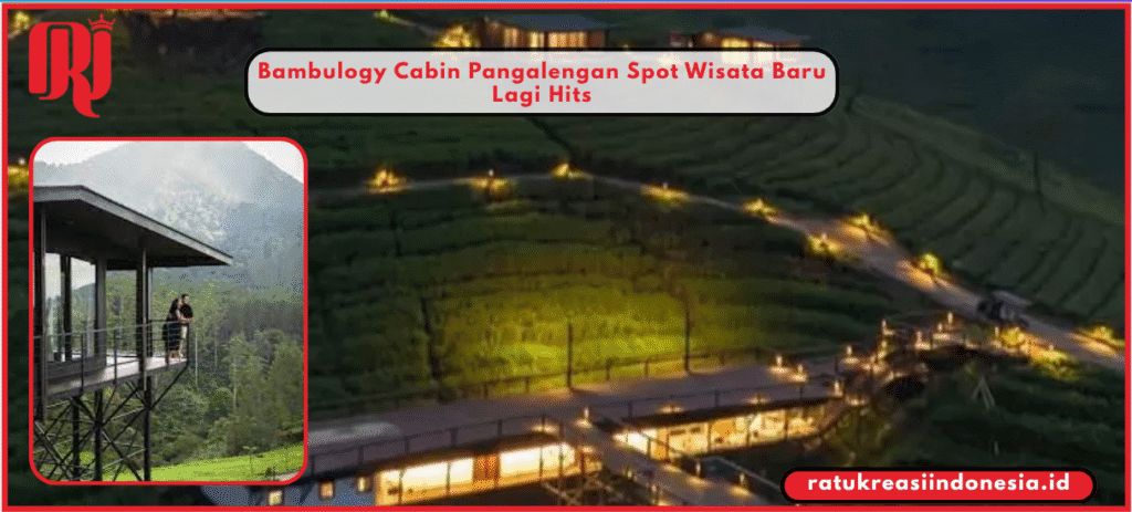 Bambulogy Cabin Pangalengan Spot Wisata Baru Lagi Hits