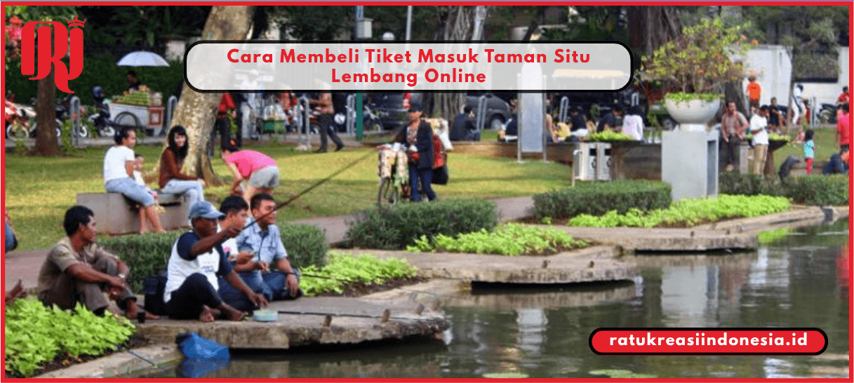 Cara Membeli Tiket Masuk Taman Situ Lembang Online