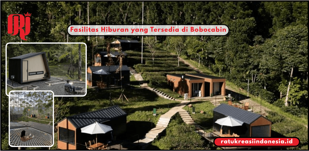 Fasilitas Hiburan yang Tersedia di Bobocabin