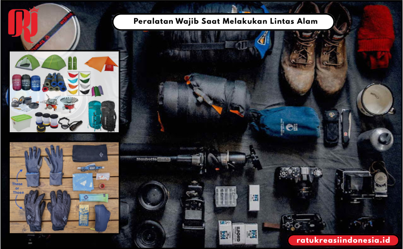 Peralatan Wajib Saat Melakukan Lintas Alam