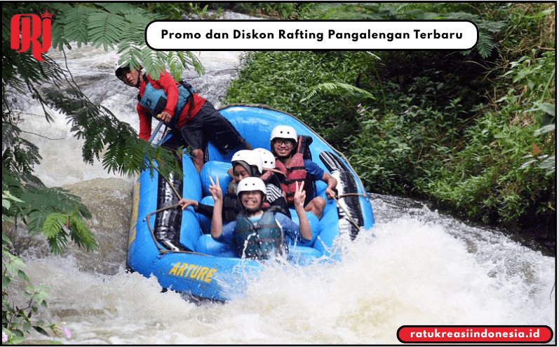 Promo dan Diskon Rafting Pangalengan Terbaru