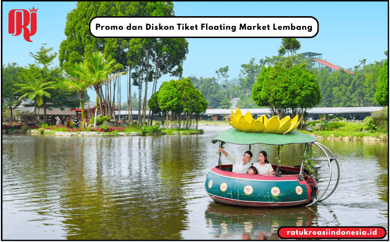 Promo dan Diskon Tiket Floating Market Lembang