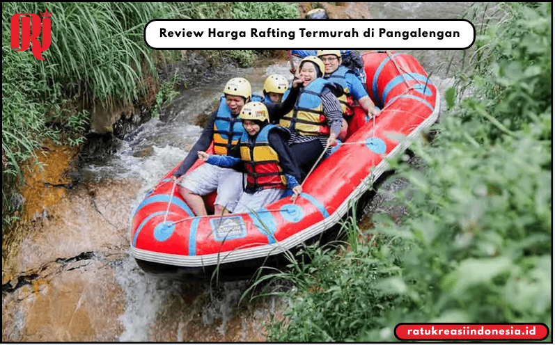 Review Harga Rafting Termurah di Pangalengan